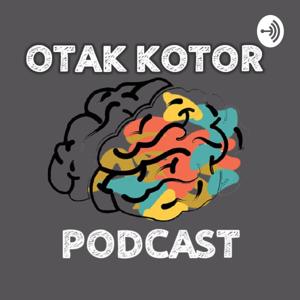 Otak Kotor Podcast