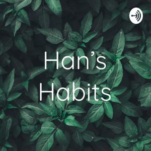 Han’s Habits