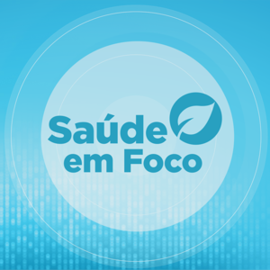 Saúde em Foco - Voz da América. Subscreva o serviço de Podcast da VOA Português.