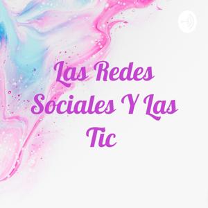 Las Redes Sociales Y Las Tic