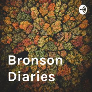 Bronson Diaries