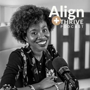 Align & Thrive Podcast