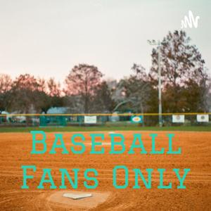 Baseball Fans Only