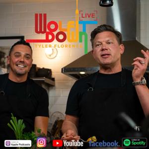 Wolf it Down Weekly - Tyler Florence Podcast