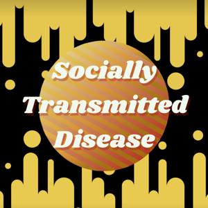 Socially Transmitted Disease