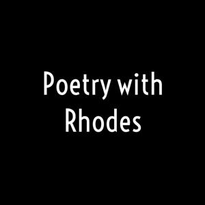 Poetry with Rhodes