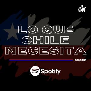 Lo Que Chile Necesita