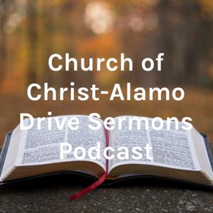 Church of Christ-Alamo Drive Sermons Podcast