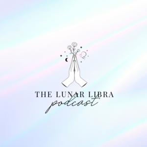 Lunar Libra Podcast