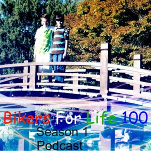 Bikers For Life 100