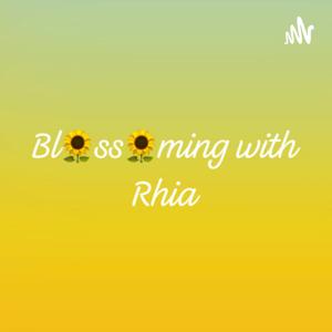 Blossoming with Rhia
