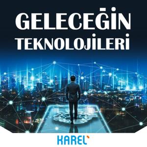 Karel ile Geleceğin Teknolojileri