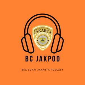 BC Jakpod - Bea Cukai Jakarta Podcast