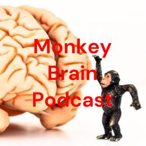 Monkey Brain Podcast