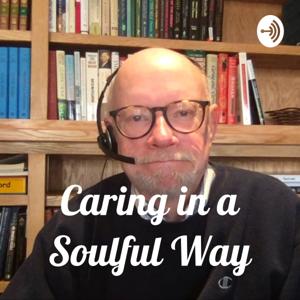 Caring in a Soulful Way