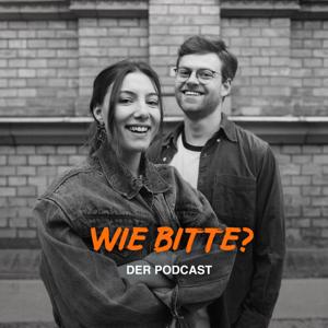 Wie bitte? - Der Podcast