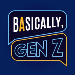Basically Gen Z