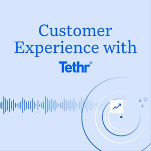 Customer Experience with Tethr