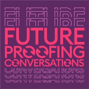 Futureproofing Conversations