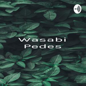Wasabi Pedes