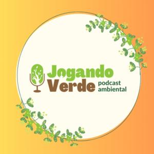 Jogando Verde, podcast ambiental