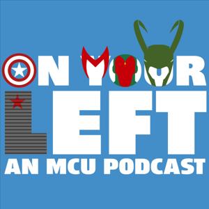 On Your Left: An MCU Podcast