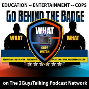 WhatCopsWatch – Putting a Human Face on Those Behind the Badge – Education, Entertainment, COPS.