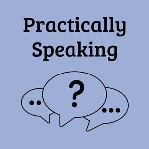 Practically Speaking