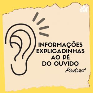 Informações explicadinhas ao pé do ouvido