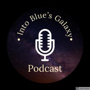 Into Blue's Galaxy Podcast