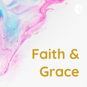 Faith & Grace