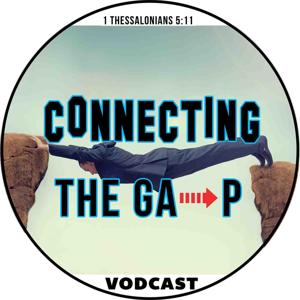 Connecting The Gap Podcast