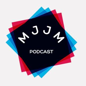 MJJM Podcast