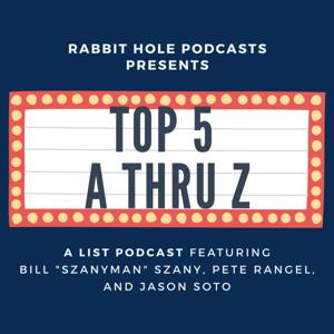 Top Five: A Thru Z