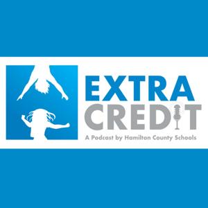 Extra Credit - A Podcast by Hamilton County Schools