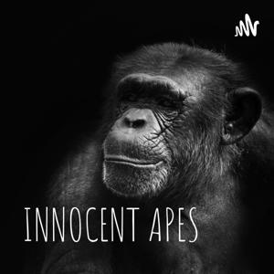 INNOCENT APES