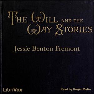Will and the Way Stories, The by Jessie Benton Frémont (1824 - 1902)