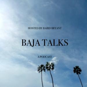 Baja Talks Cinema