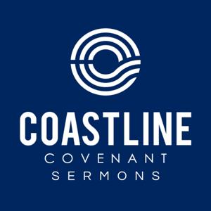 Coastline Covenant - Sermons