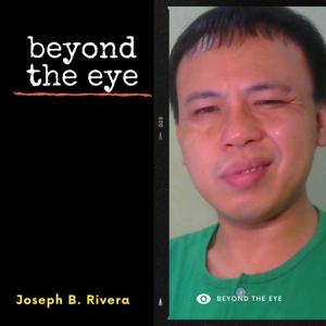 BEYOND THE EYE