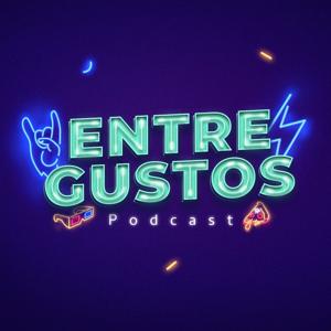 Entre Gustos Podcast