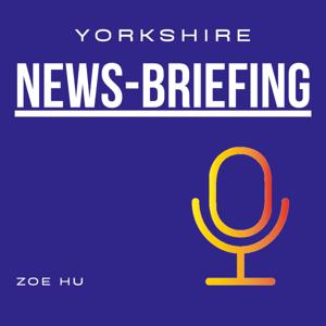 Yorkshire News Briefing