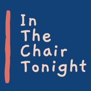 In The Chair Tonight