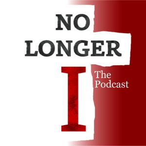 No Longer I Podcast