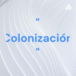 " Colonización "