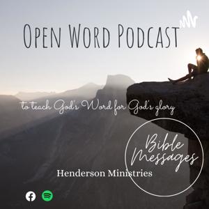 Open Word Podcast - Henderson Ministries