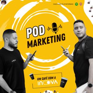 Pod marketing - Um café com a Inova