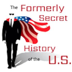 The Formerly Secret History of the U.S.