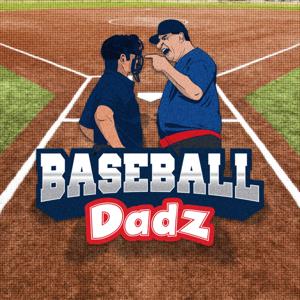 Baseball Dadz Podcast