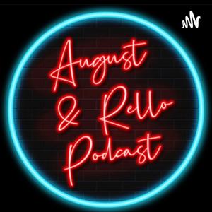 The August & Rello Show